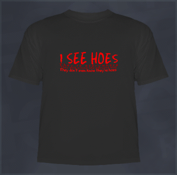 6th Sense Clubbing T-Shirt (I see Hoes)