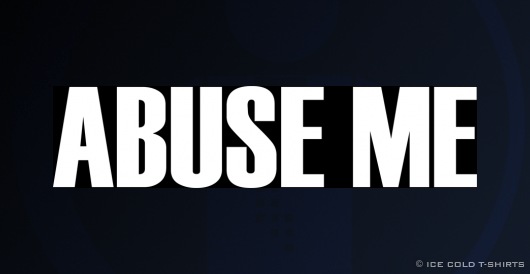 Abuse Me