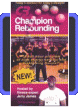 Champion Rebounding by Jerry James