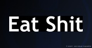 Eat S***