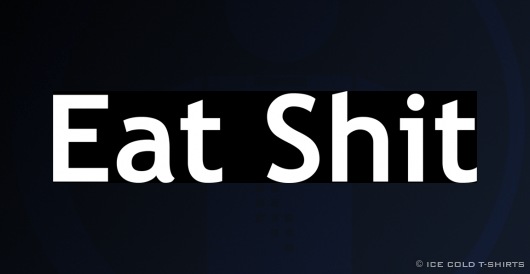 Eat S***