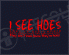 I see Hoes... They Don't even know They're Hoes...