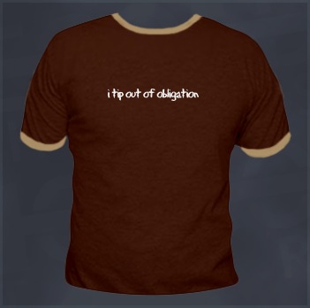 I Tip out of Obligation Non-Conformist T-Shirt