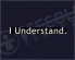 I Understand. Shirt