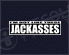 I'm not like these Jackasses T-Shirt