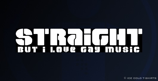 Straight - But I Love Gay Music