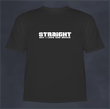 Straight - But I Love Gay Music T-Shirt (ABBA, Pet Shop Boys, Erasure)
