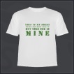 This is My Shirt. There are many like it, but this one is Mine.