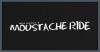 Who Wants a Moustache Ride?
