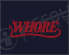 'Whore' T-Shirt